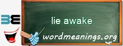 WordMeaning blackboard for lie awake